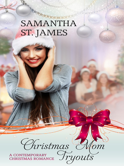 Title details for Christmas Mom Tryouts by Samantha St. James - Available